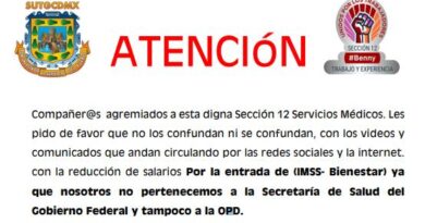 Compañer@s agremiados a esta digna Sección 12 Servicios Médicos. Les pido de favor que no los confundan ni se confundan, con los videos y comunicados que andan circulando por las redes sociales y la internet. con la reducción de salarios Por la entrada de (IMSS- Bienestar) ya que nosotros no pertenecemos a la Secretaría de Salud del Gobierno Federal y tampoco a la OPD.